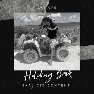 Holding Back (Explicit)