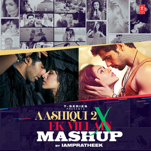 Aashiqui 2 X Ek Villain Mashup