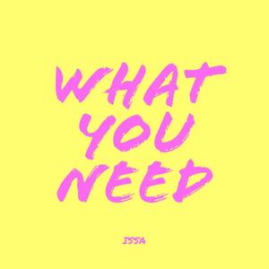 What You Need