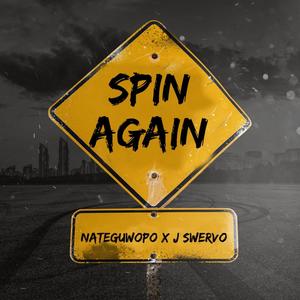 Spin Again (feat. J Swervo)