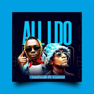 ALL I DO (feat. Gunzz) [Explicit]