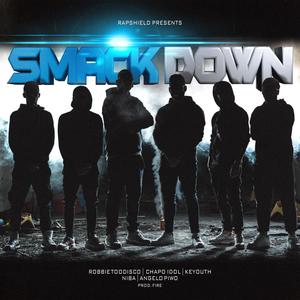 SmackDown (feat. Angelo Piwo, Chapo Idol, Keyouth, Niba & Fire) [Explicit]