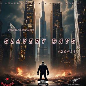 Slavery days (feat. Iranic) [Explicit]