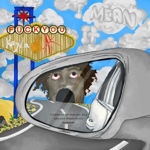 **** you (I mean it) (Explicit)