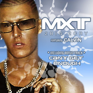 2 Big 2 Cry (feat. Calvin) (Club Mix)