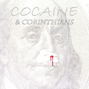 Cocaine & Corinthians (Explicit)