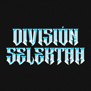 División Selektah (Explicit)