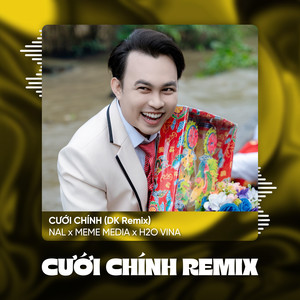 Cưới Chính (DK Remix)