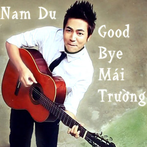 Goodbye Mái Trường