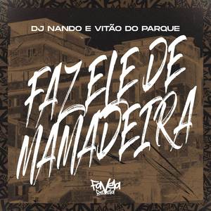 Faz Ele de Mamadeira (Explicit)