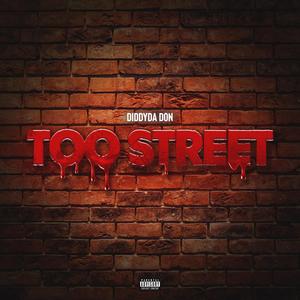 Too Street (Explicit)