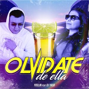 Olvidate de ella (feat. Yoslin) (Explicit)
