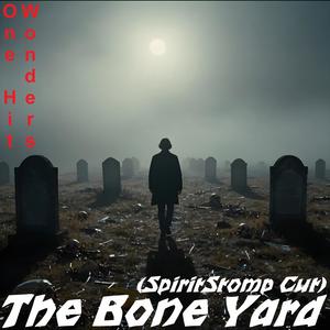 The Bone Yard (SpiritStomp Cut)