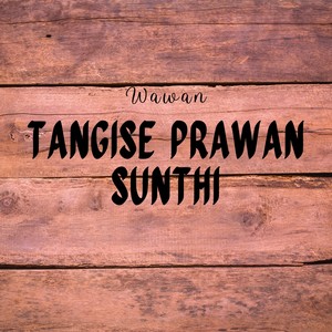 Tangise Prawan Sunthi