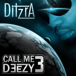 Call me deezy 3 (Explicit)