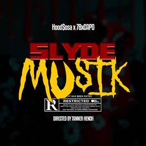 Slyde Musik (feat. 78xCapo) [Explicit]