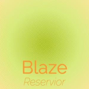 Blaze Reservior