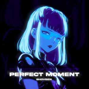 perfect moment (Super Slowed)