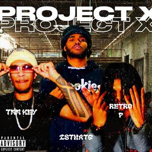 Project X (Explicit)