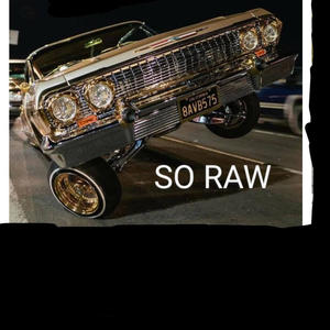 SO RAW (Explicit)