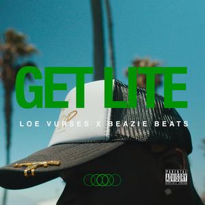 Get Lite (feat. Loe Vurses) (Explicit)