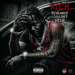 R.I.C.H Remember I couldnt Help