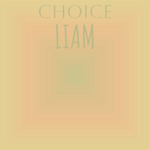 Choice Liam