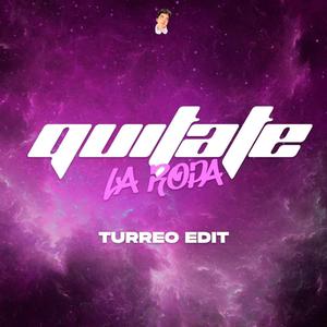 Quitate La Ropa (Turreo Edit)