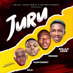 Juru(feat. Femzee, Hamydgrey & Gilo)