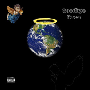 Goodbye Race (Explicit)