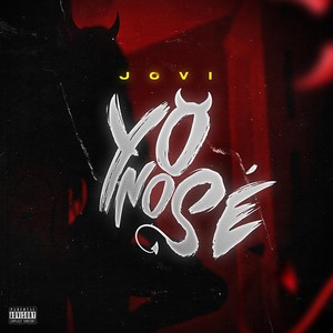 Yo No Sé (Explicit)