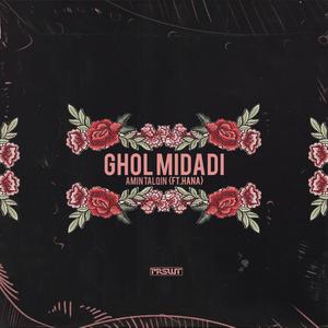 Ghol Midadi(Hana)