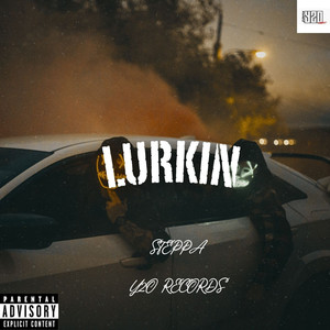 Lurkin (Explicit)