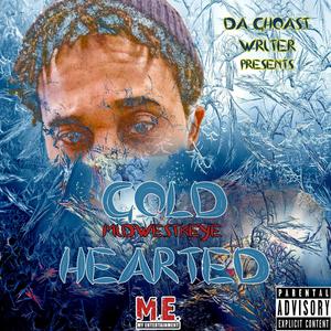 Cold Hearted (Explicit)