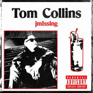TOM COLLINS (feat. JEIKEY) (Explicit)