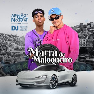 Marra de Maloqueiro (Explicit)