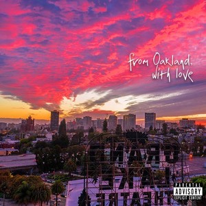 From Oakland, with Love (Explicit)