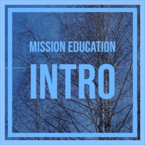 Mission Education Intro