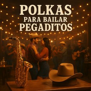 Bailando Bajo Las Estrellas (Polkas Para Bailar Pegaditos)