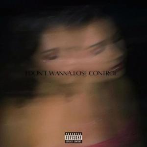 i don't wanna lose control (feat. breatyrn & 80ktreyy) [Explicit]