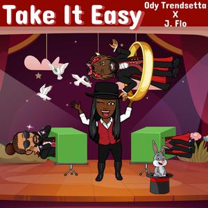 Take It Easy (feat. J.Flo) (Explicit)