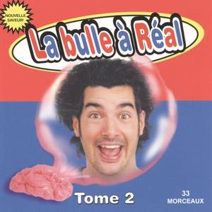 La bulle à Réal tome 2