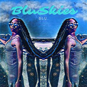 Blu Skies (Explicit)