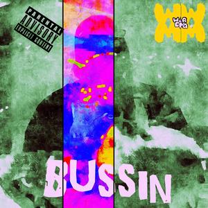 Bussin (Explicit)