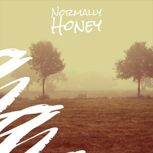 Normally Honey