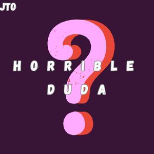 Horrible Duda