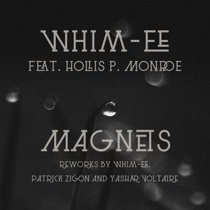 Magnets feat. Hollis P. Monroe (Whim-ee Favella Cut)