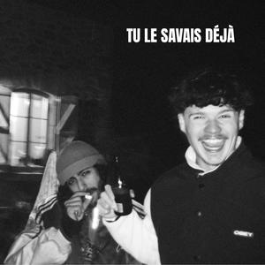 TU LE SAVAIS DÉJÀ