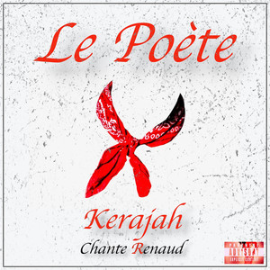 Le Poète  Kerajah chante Renaud (Explicit)