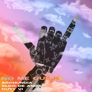 No Me Quejo (Explicit)